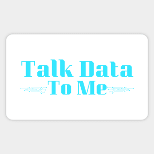 Talk Data To Me Sticker